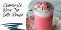 Chamomile Rose Tea Latte - Zulay Kitchen